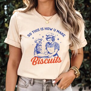 So This Is How You Make Biscuits Shirt, Bread Making Tee, Gift for Baker, Gift for Cat Lover,  Mom Funny Cat Shirt, Retro Cat Biscuit Tshirt