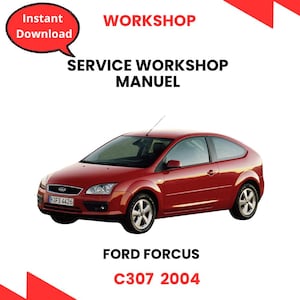 Ford Focus C307 (2004) Workshop Manual