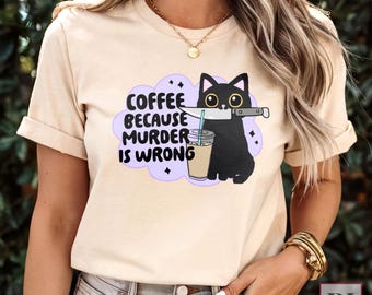 Funny Black Cat Coffee T-Shirt: Sarcastic Cat Mom Gift