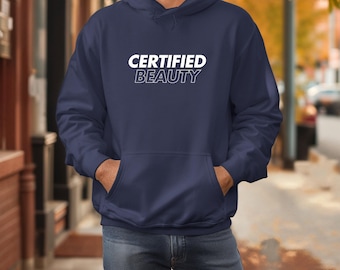 Certified Beauty Funny Hockey Sweatshirt, Unisex Hoodie - Sports Fans, Hockey Lovers, Hockey Coach Gift, Hockey Team Gift