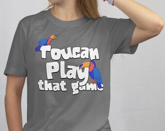 Toucan Play That Game T-Shirt, Funny Bird Pun Tee