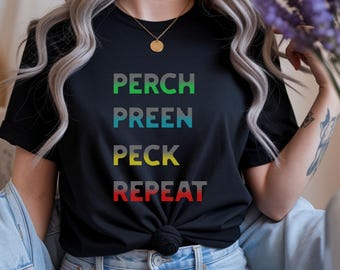Bird Nerd Tee, Perch Preen Peck Repeat, Birdwatching Shirt
