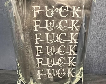 F*ck Everything Whiskey Glass - 12.25oz Old Fashioned Whiskey Glass, Laser Engraved Gift for Men
