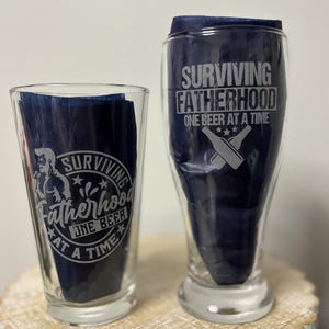 Surviving Fatherhood Pilsner or Pint Glass - Beer Glass, Father’s Day Beer Glass