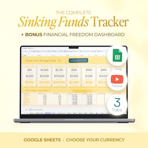 May include: A digital financial planning tool titled The Complete Sinking Funds Tracker + Bonus Financial Freedom Dashboard displayed on a laptop screen. The interface features yellow and white tables for savings goals, Google Sheets integration, and a tutorial.