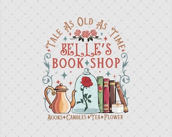 Belle's Book Shop Png Svg, Tale As Old As Time, Instant Download, Retro Princess Sublimation File