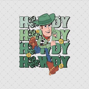 May include: A cartoon illustration of Woody from Toy Story wearing a green cowboy hat and holding a gold coin. The text "Howdy" is repeated four times in green letters with shamrock designs.