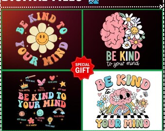 Gift 4 Design Be Kind To Your Mind PNG,Mental Health Matters Awareness Brain,Self Love Choose Kindness PNG,School Counselor Be Kind Design