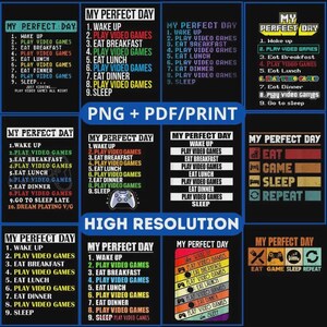 May include: A colorful graphic design with the text "My Perfect Day" and a list of activities including "Wake Up", "Play Video Games", "Eat Breakfast", "Eat Lunch", "Eat Dinner", and "Sleep". The design is repeated in different color schemes and includes a graphic of a video game controller.