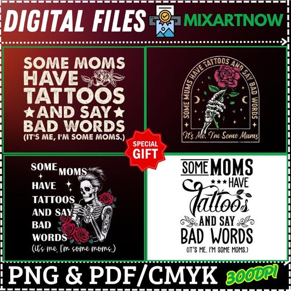 Gift 4 Design Some Moms Have Tattoos and Say Bad Words PNG,It's Me I'm Some Moms,Say Words Mom Life Motherhood,Tattoo Mom Life,Authentic Mom