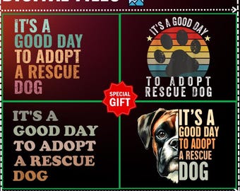 Gift 4 Design It's A Good Day To Adopt Rescue Dog PNG,Dog Rescue Awareness and Support,Adopt Rescue Dog PNG,Rescue Is My Favorite Breed PNG