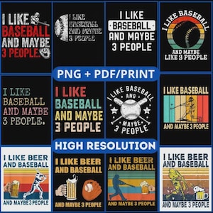Design Baseball maybe 3 people,Baseball Beer PNG,Funny baseball quotes,baseball and beer png,Gift Design i like baseball and maybe 3 people