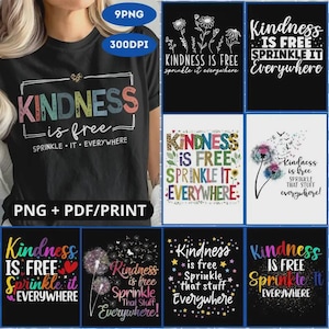 May include: A digital download of nine colorful graphic designs featuring the text "Kindness is Free" with various embellishments, including flowers, stars, and dandelion seeds. The designs are perfect for creating t-shirts, mugs, tote bags, and other merchandise.