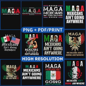 Gift MAGA Mexicans Ain&#39;t Going Anywhere PNG,Mexicans Staying Here,Mexican Pride PNG,Mexican American Flag Pride,mexico Latino Pride Designs