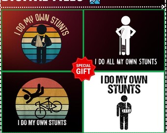 Gift 4 Design I Do My Own Stunts PNG,Broken Arm Injury,Retro Bike Lovers Get Well Injury,Broken Arm Hand Wrist Recovery Gift,Get Well Gift