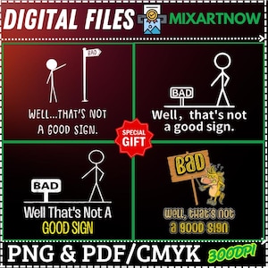 Gift 4 Design Well That&#39;s Not A Good Sign PNG,Bad Sign Stick Man,Well That&#39;s Not A Good Sign Memes,Stick Figure Sarcasm Quote design