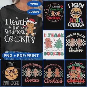 May include: A set of nine digital designs featuring gingerbread cookies and the text "I teach the smartest cookies". The designs are in various colours and styles, including a Christmas-themed design with a gingerbread man wearing a Santa hat.