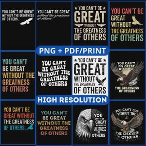 Op de afbeelding: Een set van acht printbare ontwerpen met een motiverende quote over grootheid. De quote luidt "Je kunt niet groot zijn zonder de grootheid van anderen." Elk ontwerp heeft een andere adelaarillustratie en een zwarte achtergrond.