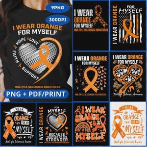 May include: A selection of graphic designs featuring the phrase "I Wear Orange For Myself" and an orange ribbon, representing Multiple Sclerosis Awareness. Designs include hearts, butterflies, and the American flag.