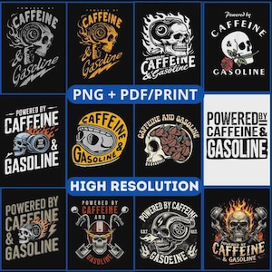 May include: A set of 10 digital designs featuring skull graphics with the text "Powered by Caffeine & Gasoline". The designs are in various styles and colors, including black, white, red, and yellow. The designs are perfect for t-shirts, mugs, and other merchandise.