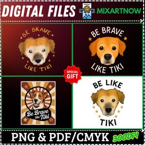 Gift 4 Design Be Brave Like Tiki PNG,Motivational Dog Design,Brave Like Tiki Dog Lover,Pet Inspiration Design,Dog Owner Gift Idea
