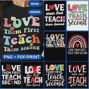 First Teach Them Second Inspirational Teacher Educator Gifts,Gift Love Them First Teach Them Second PNG,Inspirational Teacher Design