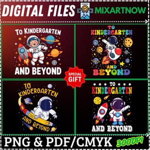 Puede incluir: Diseño de archivo digital con cuatro ilustraciones temáticas del espacio. Cada diseño muestra un astronauta, un cohete y planetas, con el texto "To Kindergarten and Beyond". La imagen también incluye el texto "Digital Files" y "PNG & PDF/CMYK 3000DPI."