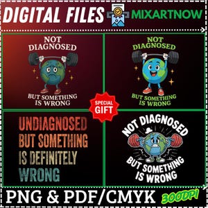 Gift 4 Design Not Diagnosed But Something Is Wrong PNG,Undiagnosed But Something Is Definitely Wrong,Mental Health Earth,Undiagnosed design