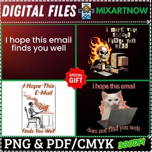 Gift 4Design I Hope This Email Finds You Well PNG,This Email Does Not Find You Well Fire,Work Sarcasm PNG,This Email Finds You Well Skeleton