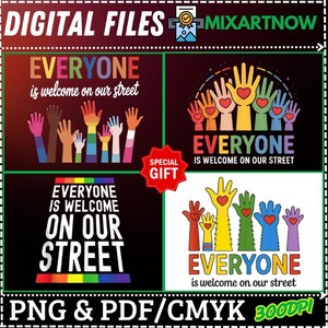Gift 4 Design Everyone is welcome on our street PNG,Welcome On Our Street LGBT Pride Month PNG,Everyone Is Welcome Design,Pride Month Street