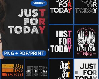 9 Design Inspirational Recovery Quotes,Sobriety and Mindfulness PNG,Gift Just For Today PNG,Inspirational Clean Meditation Recovery Design