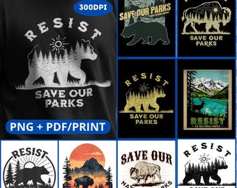 Gift 9 Design National Parks Bear,Resist Save Our Parks PNG,Resist Save Our Parks National Parks Bear Nature,Save Our National design