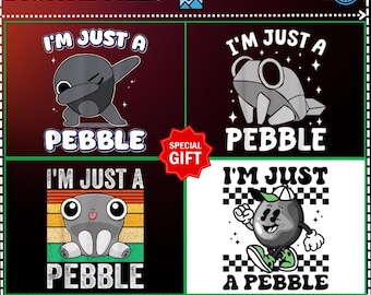 Gift 4 Design I'm Just a Pebble PNG, I'm Just a Pebble Minimalist,I'm Just a Pebble Dabbing,Pebble Meme,Dabbing Pebble,Trendy Pebble Meme