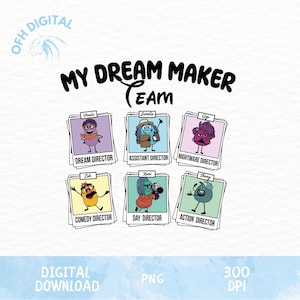 May include: A digital illustration of a team of cartoon characters with different roles on a dream maker team. The characters are in Polaroid frames with their names and roles written below. The text "My Dream Maker Team" is at the top of the image.