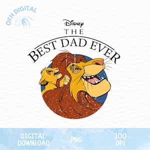 The Lion King Dad Png, Best Dad Evet Png, Lion Dad Png, The Lion King Sublimation, Disney 2025 Film Png, Mufasa Daddy Png, Disney Daddy png