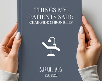 Zahnarzt Geschenk, Zahnarzt Wertschätzung, Zahnarzt grad Geschenk, Dinge, die meine Patienten sagten, Zahnarzt Andenken Journal, Zahnschule
