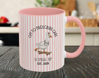 Nurse Practitioner Silly Goose Mug, Off To Prescribe Care Goose Mug, NP Appreciation Gift, Nurse Graduation Gift, RN Gift