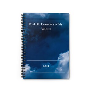 Real Life Examples of My Autism- Funny Spiral Notebook - Ruled Line, Joke Journal, Mental Health Gift, Sarcastic Diary, Counseling Notebook,