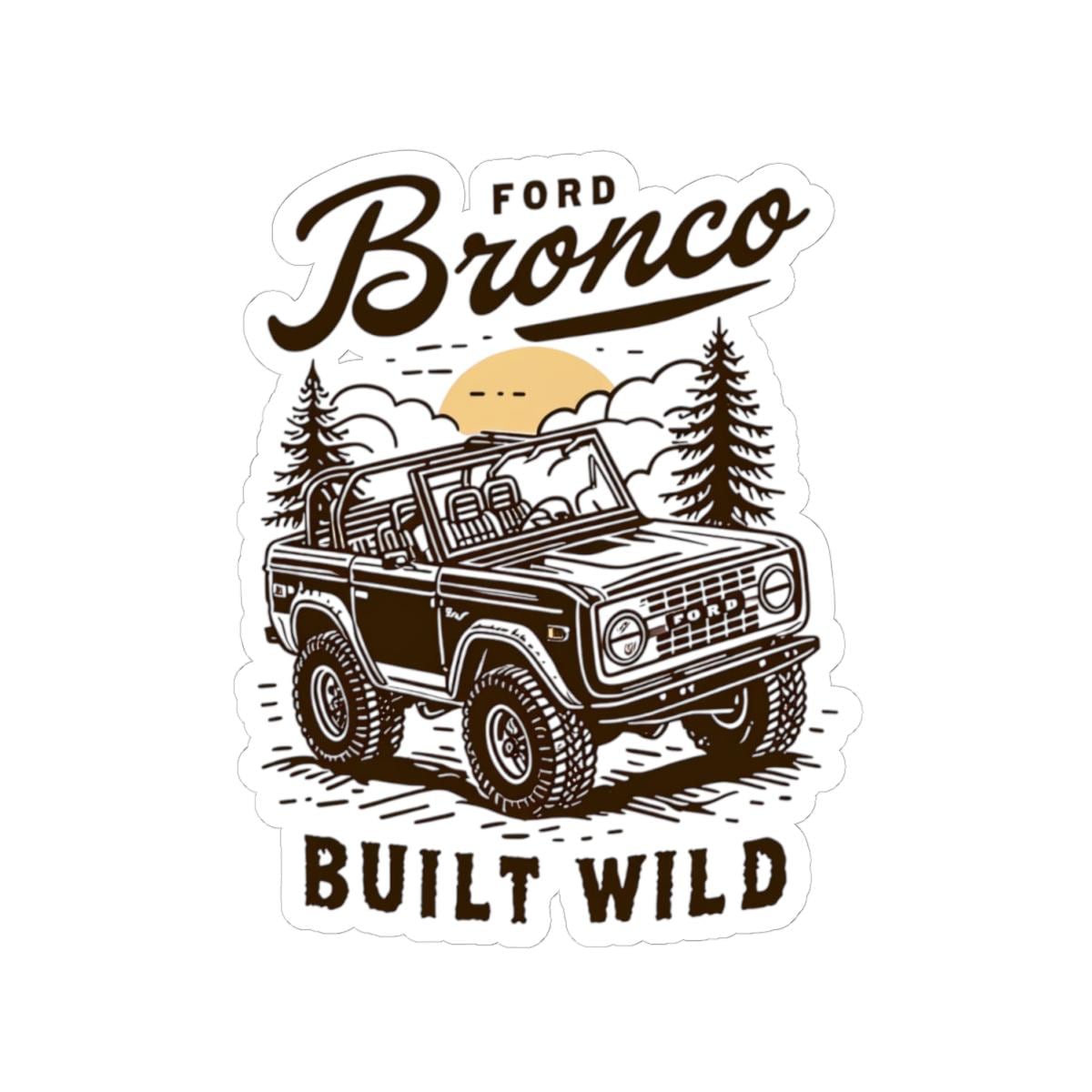 Ford Bronco Kiss-cut Stickers Built Wild for Adventure Lovers