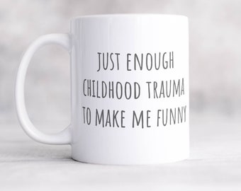 suficiente trauma infantil para hacerme divertida taza de café sarcástica, divertida taza de café ofensiva y grosera hace un gran regalo
