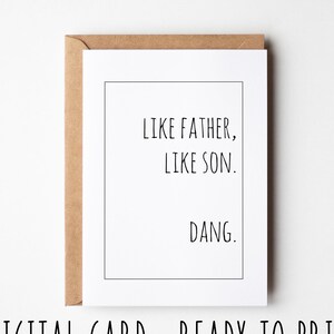Carte de fête des pères sarcastique, tel père tel fils. Dang, carte drôle de fête des pères