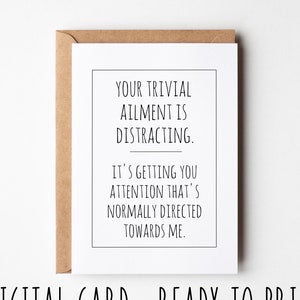 Carte de rétablissement sarcastique, votre maladie attire l'attention qui est normalement dirigée vers moi, carte de rétablissement amusante à imprimer