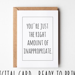 Carte d'anniversaire drôle, vous êtes juste la bonne quantité de carte d'anniversaire imprimable inappropriée, sarcastique ou de la Saint-Valentin, cartes de voeux