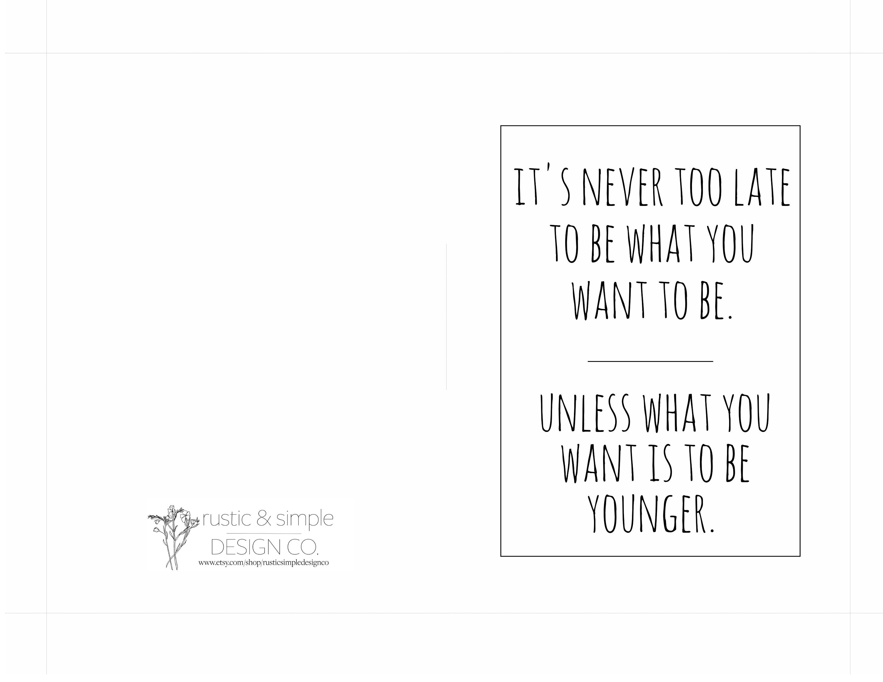 Funny Birthday Card, It's Never Too Late to Be What You Want to Be ...