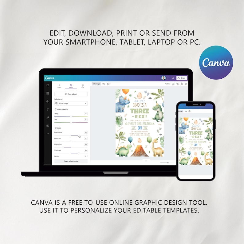 May include: A laptop and smartphone displaying a Canva interface with an editable dinosaur-themed birthday invitation template. The text reads: EDIT, DOWNLOAD, PRINT OR SEND FROM YOUR SMARTPHONE, TABLET, LAPTOP OR PC. CANVA IS A FREE-TO-USE ONLINE GRAPHIC DESIGN TOOL.