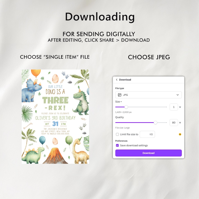 May include: A digital instruction guide for downloading a birthday invitation featuring a dinosaur theme. The text reads Downloading, For sending digitally after editing, click share, download, choose single item file, and choose JPEG.