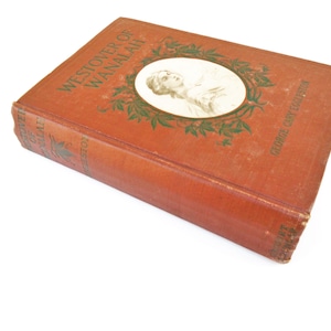 Virginia History Love Novel Vintage Hardcover &quot;Westover of Wanalah&quot; by George Cary Eggleston 1910