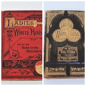 Antique Hardcover &quot;Ladies Of The White House&quot; By Laura C. Holloway 1881 History Book Presidents First Ladies Presidential History