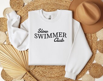 Slow Swimmer Club, Swimming gift, gift for Swimmer, Swimmer Gift, open water, swimming sweatshirt, swim mom gift, swimmer sweater, swimming