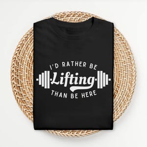 I&#39;d rather be Lifting than be here, muscle mommy shirt, strongman, crossfit, powerlifting, weightlifting shirt, gym lover gift, funny gym